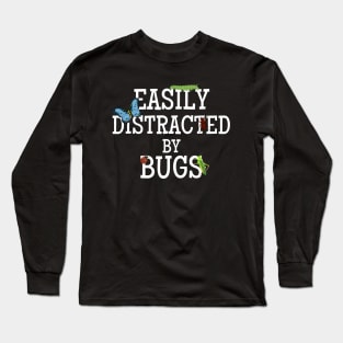 Easily Distracted By Bugs Colector Insects Entomology Long Sleeve T-Shirt